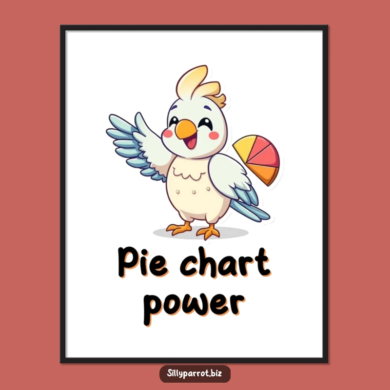 Funny Parrot Pie Chart Poster: Data Visualization Art, Hilarious Wall Decor Gift