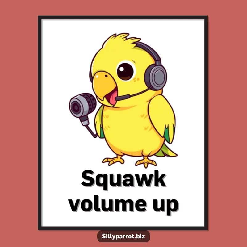 Funny Parrot Squawk Poster: Silly Headset Bird Art for Loud Spaces