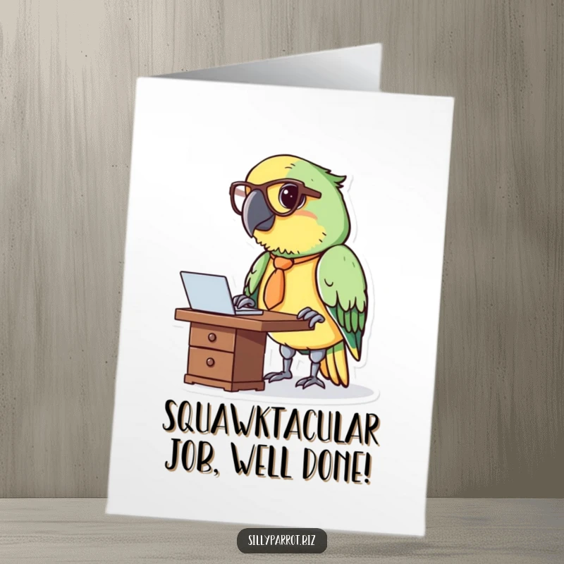 Funny Free Printable Congrats Card: Parrot wearing tie and glasses working at a small desk, professional humor, congratulations.